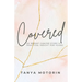 Covered: My Breast Cancer Story and Practical Insight for Yours