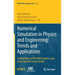 Numerical Simulation in Physics and Engineering: Trends and Applications: Lecture Notes of the XVIII 'Jacques-Louis Lions' Spanish-French School