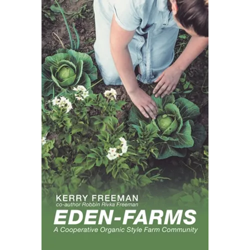 Eden-Farms: A Cooperative Organic Style Farm Community