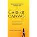 Career Canvas: Practical Guide for Students to Choose Right Career