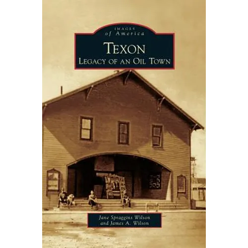 Texon: Legacy of an Oil Town