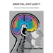 Mental Daylight: My Journey of Alternative Brain Healing Modalities