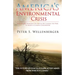 America's Environmental Crisis: Why We Are Winning the Battle but Losing the War to Avoid a Climate Catastrophe