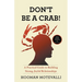 Don't Be a Crab!: A Practical Guide to Building Strong, Joyful Relationships
