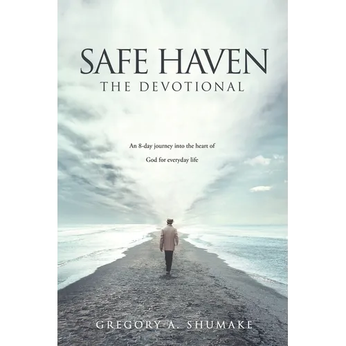 Safe Haven - The Devotional: An 8-day journey into the heart of God for everyday life