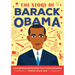 The Story of Barack Obama: An Inspiring Biography for Young Readers