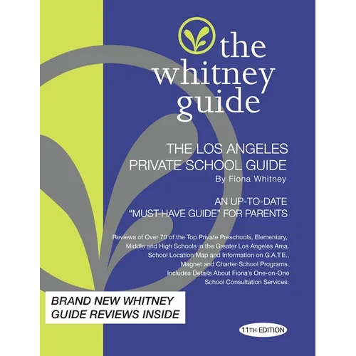 The Whitney Guide: The Los Angeles Private School 11th Edition