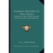 Famous Masons In Two Parts: Presidents Who Were Masons, One Hundred Great Masons