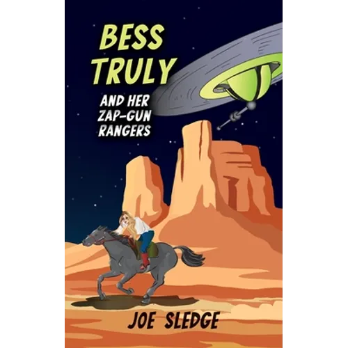 Bess Truly And Her Zap-Gun Rangers