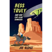 Bess Truly And Her Zap-Gun Rangers
