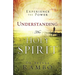 Understanding the Holy Spirit: Experience the Power