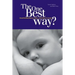 The One Best Way?: Breastfeeding History, Politics, and Policy in Canada