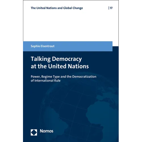 Talking Democracy at the United Nations: Power, Regime Type, and the Democratization of International Rule