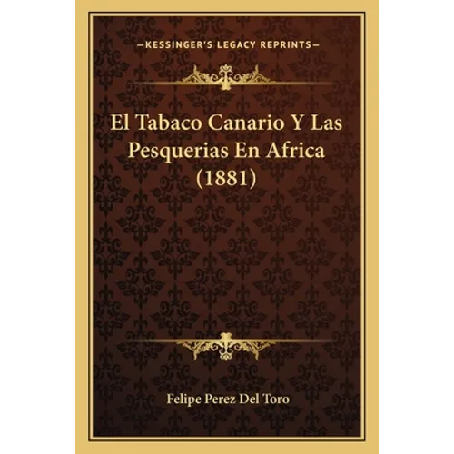 El Tabaco Canario Y Las Pesquerias En Africa (1881)