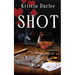 Shot