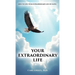 Your Extraordinary Life