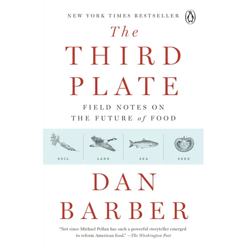 The Third Plate: Field Notes on the Future of Food