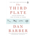 The Third Plate: Field Notes on the Future of Food