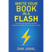 Write Your Book in a Flash: A Paint-by-Numbers System to Write the Book of Your Dreams-FAST!
