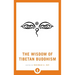 The Wisdom of Tibetan Buddhism
