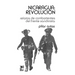 Nicaragua Revolucion.Relatos de Combatientes del Frente Sandinista