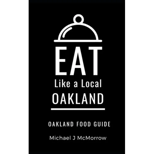 Eat Like a Local- Oakland: Oakland Food Guide
