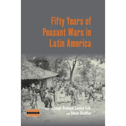 Fifty Years of Peasant Wars in Latin America