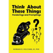 Think About These Things: Ponderings and Promptings