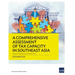 A Comprehensive Assessment of Tax Capacity in Southeast Asia