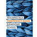 Teaching in a Competency-Based Elementary School: The Marzano Academies Model (Collaborative Teaching Strategies for Competency-Based Education in Ele