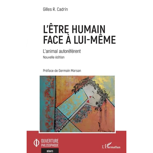 L'être humain face à lui-même: L'animal autoréférent Nouvelle édition