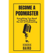 Become a Podmaster