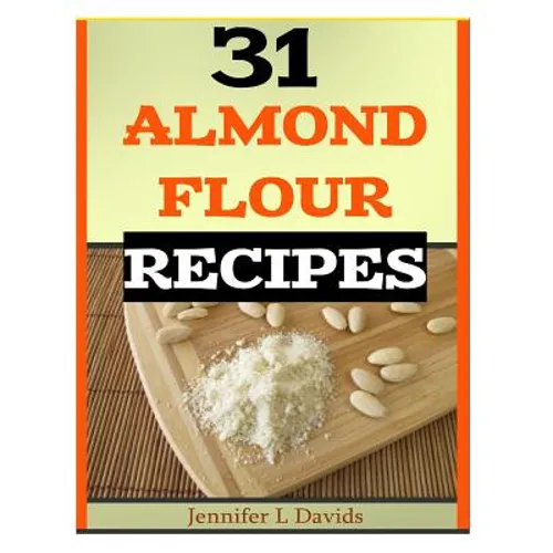 31 Almond Flour Recipes: Recipes that Work With Almond Flour