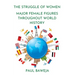 The Struggle of Women: Major Female Figures Throughout World History
