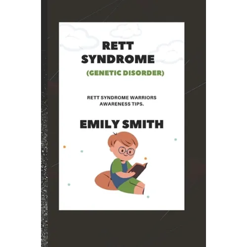 RETT SYNDROME (Genetic Disorder): Rett Syndrome Warriors Awareness Tips