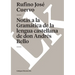 Notas a la Gramática de la lengua castellana de don Andrés Bello