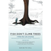 Fish Don't Climb Trees: A Whole New Look at Dyslexia: Understanding and Overcoming the Challenges - Enjoying the Gift