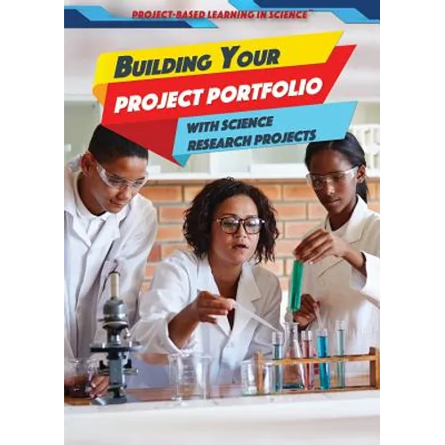 Building Your Project Portfolio with Science Research Projects