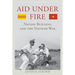 Aid Under Fire: Nation Building and the Vietnam War