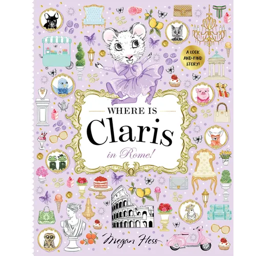 Where Is Claris in Rome!: Claris: A Look-And-Find Story!