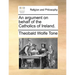 An Argument on Behalf of the Catholics of Ireland.