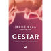 Gestar: El Creativo Origen de la Vida Humana / Gestation: The Creative Origin of Human Life