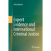 Expert Evidence and International Criminal Justice