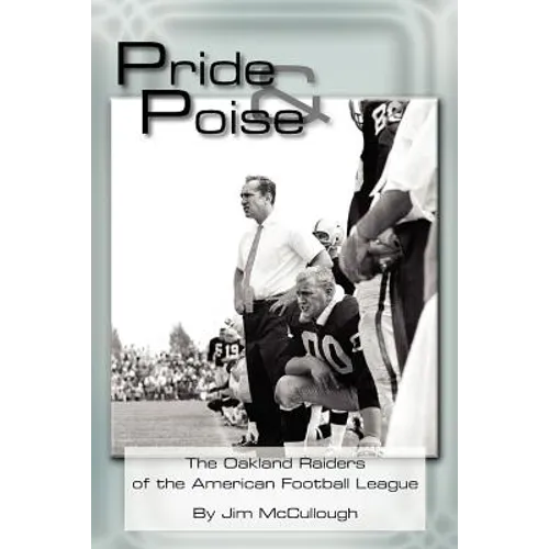 Pride and Poise: The Oakland Raiders of the American Football League