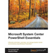 Microsoft System Center PowerShell Essentials