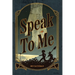 Speak To Me