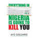 Everything In Nigeria Is Going To Kill You