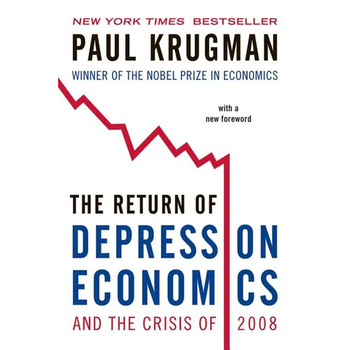 The Return of Depression Economics and the Crisis of 2008