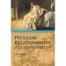 Peculiar Relationships: A Fi Ctional Novel That Describes the Evolving Relationships Between Black Women and White Women from Slavery to Curre