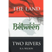 The Land Between Two Rivers